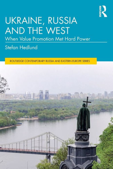 Ucrania, Rusia y Occidente (Serie Rusia contemporánea y Europa del este de Routledge)