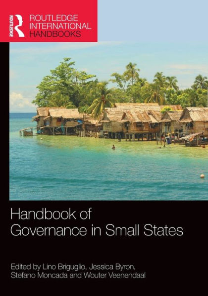 Handbook Of Governance In Small States (Routledge International Handbooks)