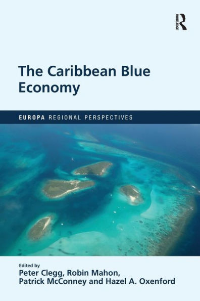 The Caribbean Blue Economy (Europa Regional Perspectives)