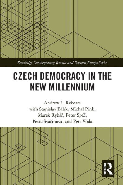 Czech Democracy In The New Millennium (Routledge Contemporary Russia And Eastern Europe Series)