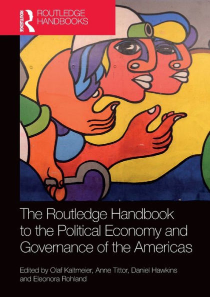 The Routledge Handbook To The Political Economy And Governance Of The Americas
