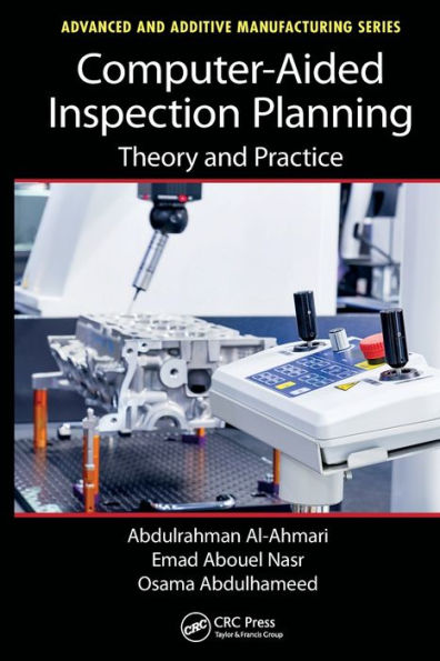 Computer-Aided Inspection Planning (Advanced And Additive Manufacturing Series)
