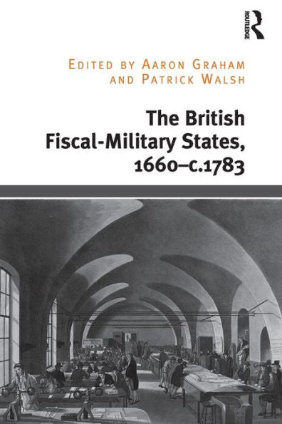 The British Fiscal-Military States, 1660-C.1783