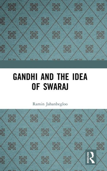 Gandhi And The Idea Of Swaraj