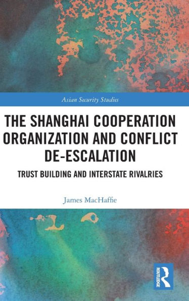 La Organización de Cooperación de Shanghai y la reducción de conflictos (estudios de seguridad asiáticos)