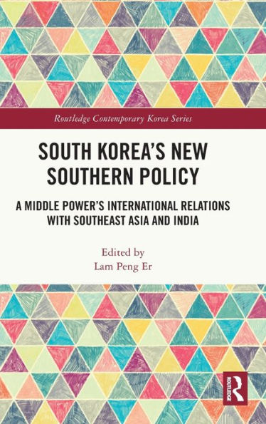 La nueva política sureña de Corea del Sur (Serie Corea Contemporánea de Routledge)