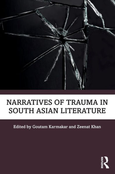 Narratives Of Trauma In South Asian Literature - 9781032405353