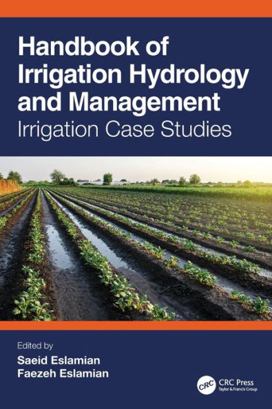 Handbook Of Irrigation Hydrology And Management: Irrigation Case Studies