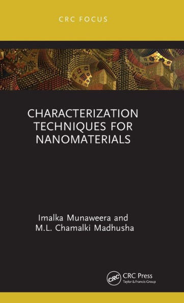 Characterization Techniques For Nanomaterials (The Crc Focus)