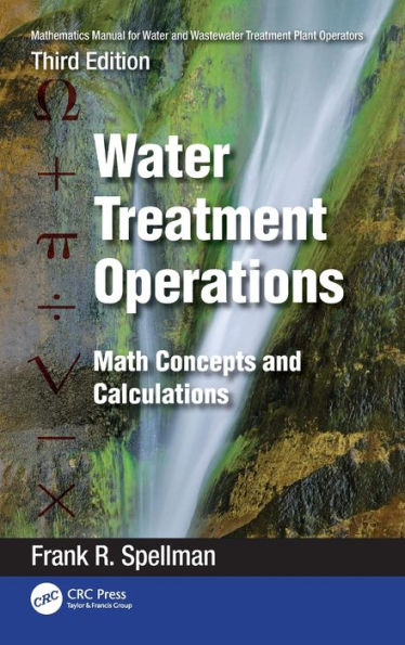 Mathematics Manual For Water And Wastewater Treatment Plant Operators: Water Treatment Operations
