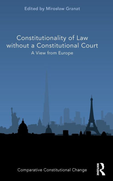 Constitutionality Of Law Without A Constitutional Court (Comparative Constitutional Change)