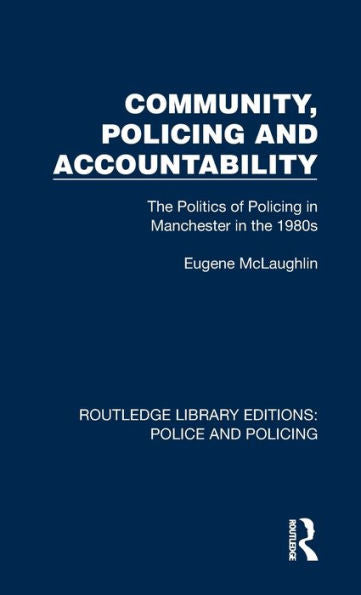 Comunidad, vigilancia y responsabilidad (Ediciones de la biblioteca de Routledge: policía y vigilancia)