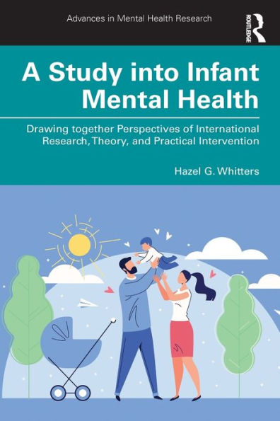 A Study Into Infant Mental Health (Advances In Mental Health Research)