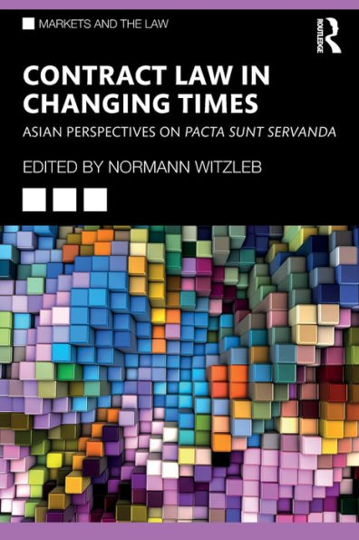 Contract Law In Changing Times (Markets And The Law)