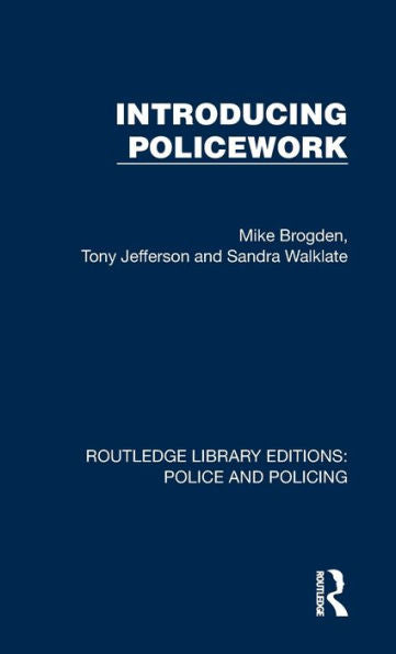 Presentación del trabajo policial (Ediciones de la biblioteca de Routledge: policía y vigilancia)