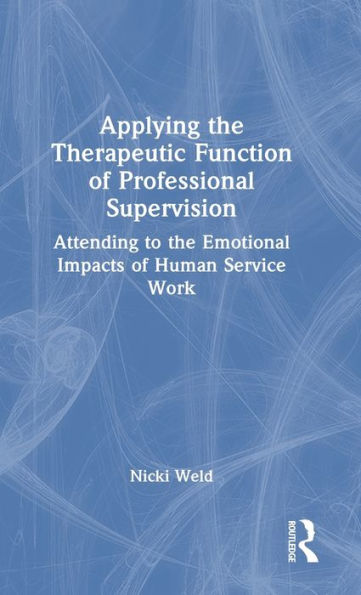 Applying The Therapeutic Function Of Professional Supervision