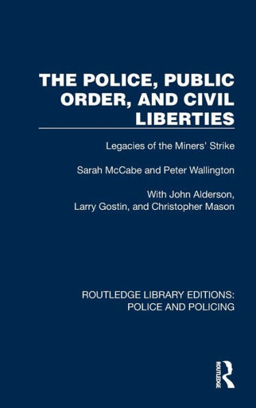 The Police, Public Order, And Civil Liberties (Routledge Library Editions: Police And Policing)