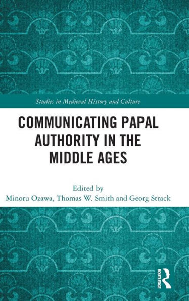 Comunicar la autoridad papal en la Edad Media (estudios de historia y cultura medievales)