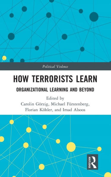 How Terrorists Learn (Political Violence)