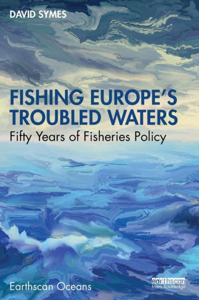 Pescando en las aguas turbulentas de Europa (Earthscan Oceans)