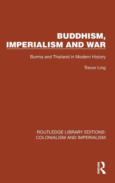 Budismo, imperialismo y guerra (Ediciones de la biblioteca Routledge: colonialismo e imperialismo)