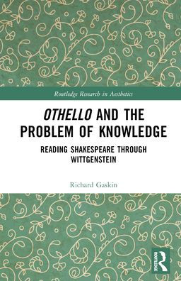 Otelo y el problema del conocimiento (investigación en estética de Routledge)