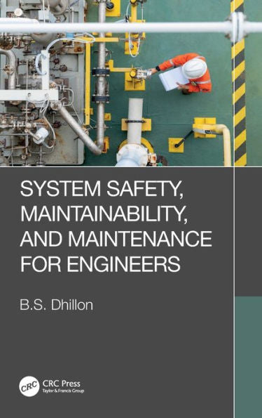 System Safety, Maintainability, And Maintenance For Engineers