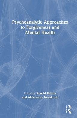 Enfoques psicoanalíticos del perdón y la salud mental
