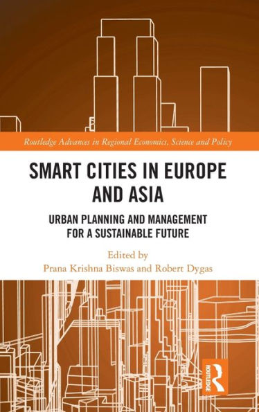 Ciudades inteligentes en Europa y Asia (avances de Routledge en economía, ciencia y políticas regionales)