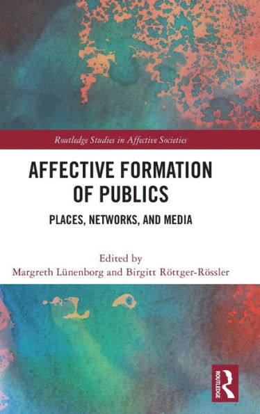 Formación afectiva de públicos (estudios de Routledge en sociedades afectivas)