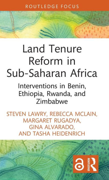 Land Tenure Reform In Sub-Saharan Africa (Routledge Focus On Environment And Sustainability)