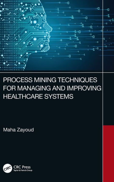 Process Mining Techniques For Managing And Improving Healthcare Systems