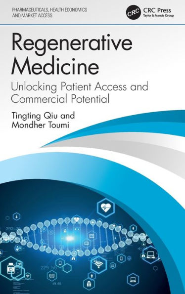 Regenerative Medicine (Pharmaceuticals, Health Economics And Market Access)