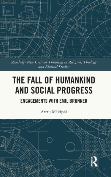 La caída de la humanidad y el progreso social (Nuevo pensamiento crítico de Routledge en religión, teología y estudios bíblicos)