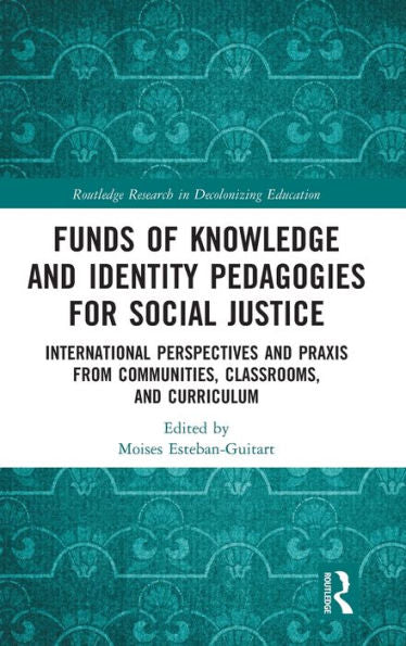 Fondos de pedagogías del conocimiento y la identidad para la justicia social (investigación de Routledge sobre la descolonización de la educación)
