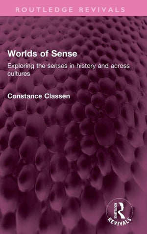 Worlds Of Sense (Routledge Revivals)