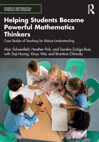 Helping Students Become Powerful Mathematics Thinkers (Studies In Mathematical Thinking And Learning Series)
