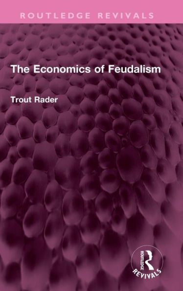 The Economics Of Feudalism (Routledge Revivals)