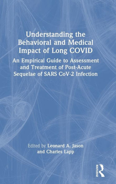 Understanding The Behavioral And Medical Impact Of Long Covid