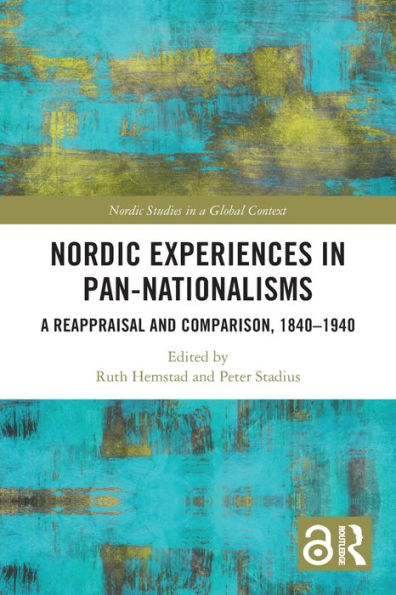Nordic Experiences In Pan-Nationalisms (Nordic Studies In A Global Context)