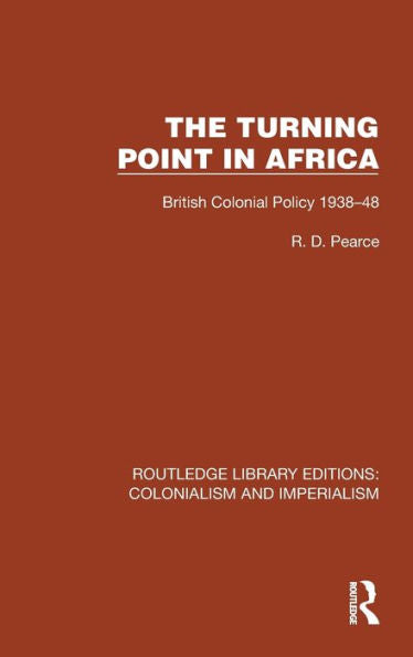 Turning Point In Africa (Routledge Library Editions: Colonialism And Imperialism)