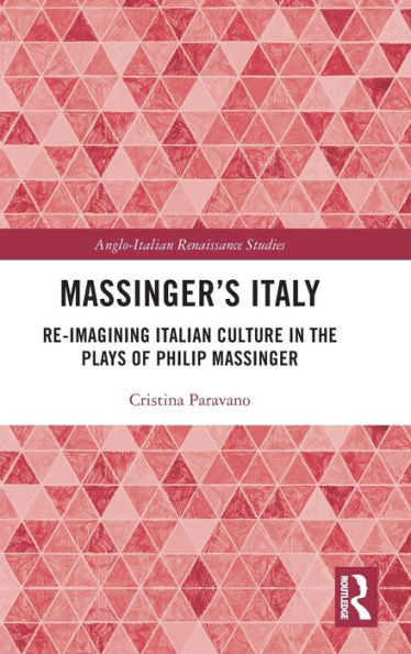 La Italia de Massinger (Estudios del Renacimiento anglo-italiano)