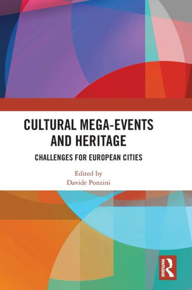 Cultural Mega-Events And Heritage: Challenges For European Cities