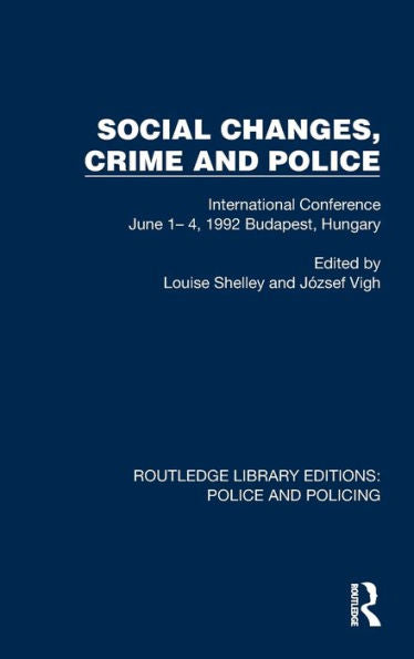 Social Changes, Crime And Police (Routledge Library Editions: Police And Policing)