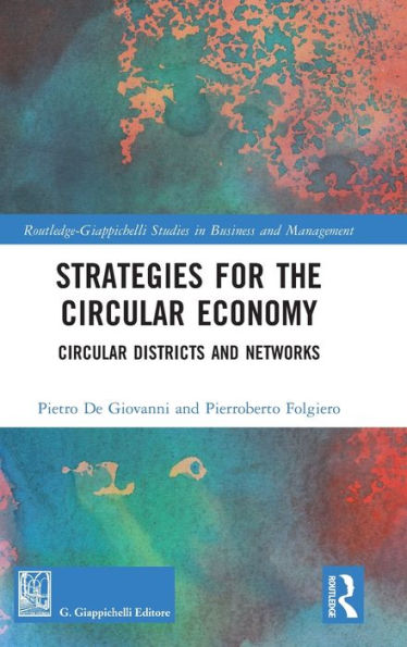 Strategies For The Circular Economy (Routledge-Giappichelli Studies In Business And Management)