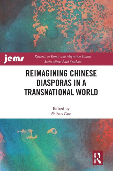 Reimagining Chinese Diasporas In A Transnational World (Research In Ethnic And Migration Studies)