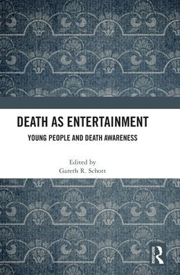 Death As Entertainment: Young People And Death Awareness