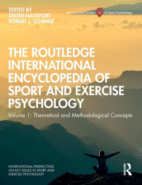 The Routledge International Encyclopedia Of Sport And Exercise Psychology (Issp Key Issues In Sport And Exercise Psychology)