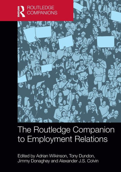 The Routledge Companion To Employment Relations (Routledge Companions In Business, Management And Marketing)