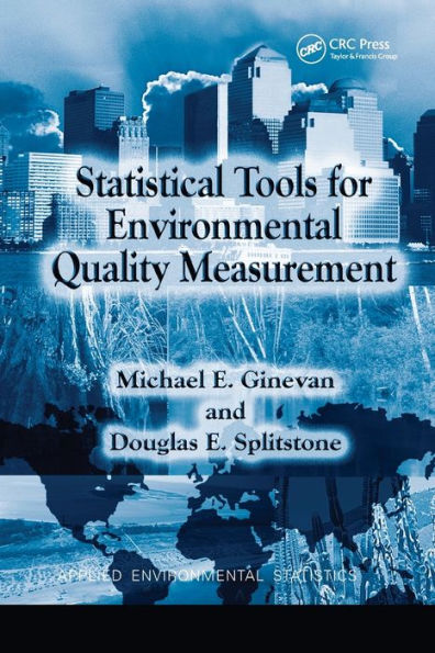 Statistical Tools For Environmental Quality Measurement (Chapman & Hall/Crc Applied Environmental Statistics)